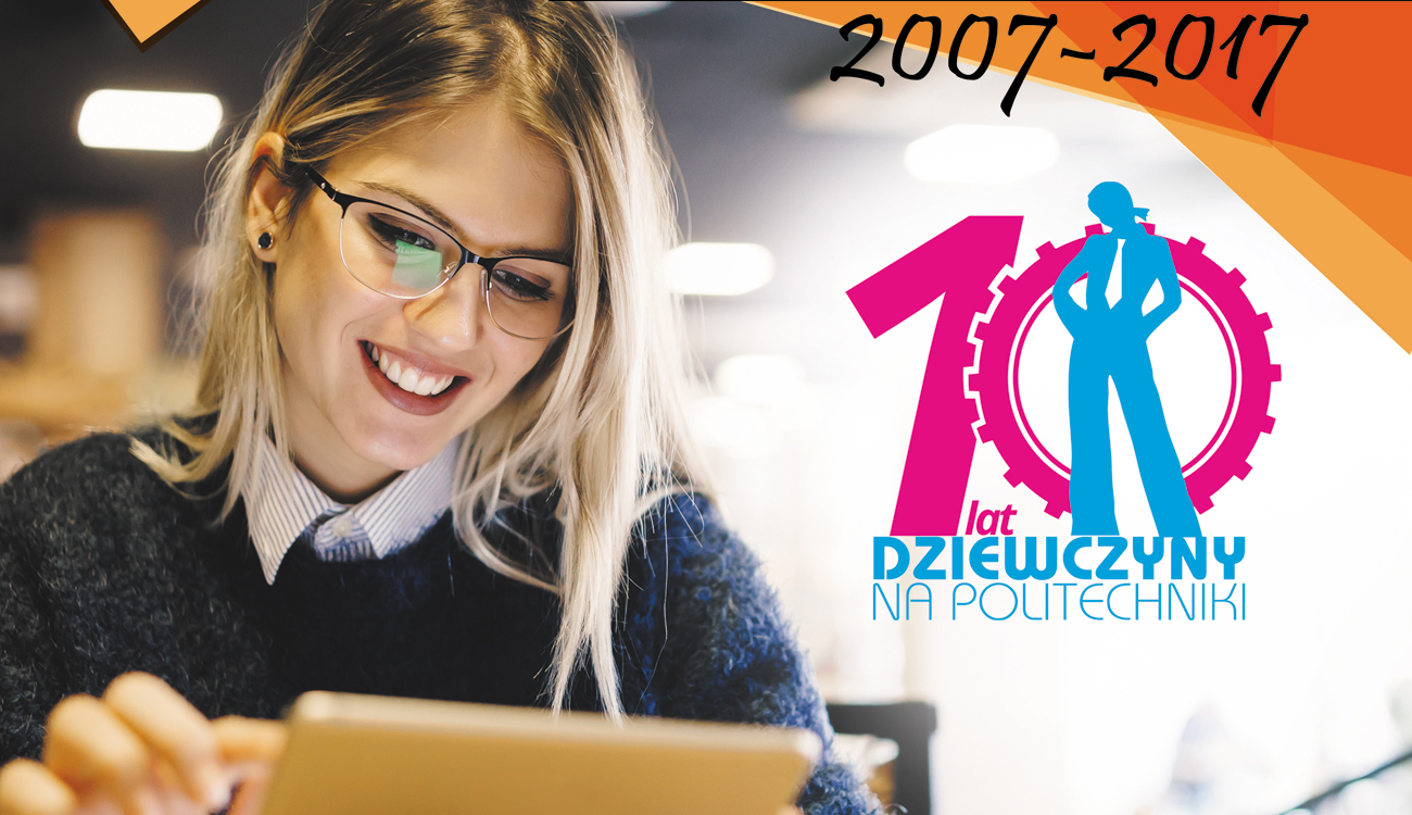 Zaproszenie na konferencję prasową - 10 lat akcji Dziewczyny na Politechniki!